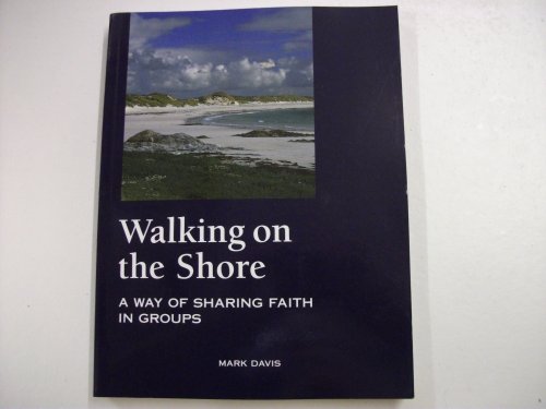 Imagen de archivo de Walking on the Shore: A Way of Sharing Faith in Groups a la venta por WorldofBooks