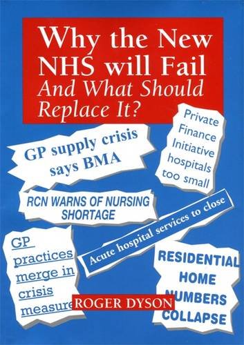 Imagen de archivo de Why the New NHS Will Fail and What Should Replace it a la venta por WorldofBooks
