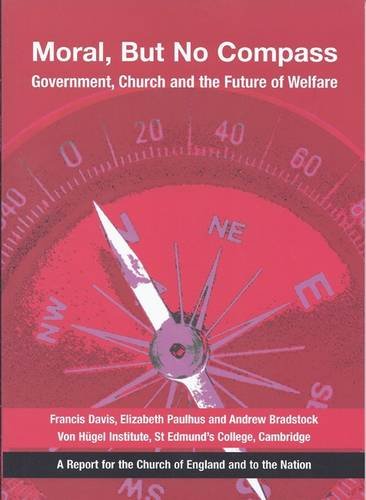 Beispielbild fr Moral, But No Compass: Government, Church and the Future of Welfare zum Verkauf von WorldofBooks