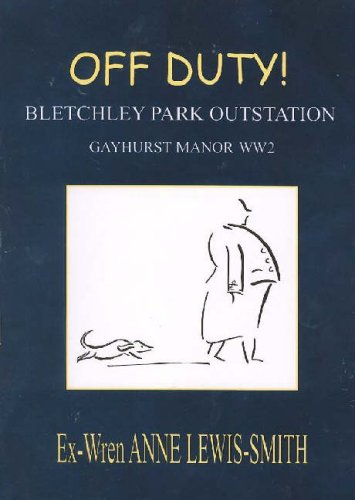 Beispielbild fr Off Duty!: Bletchley Park Outstation Gayhurst Manor WW2 zum Verkauf von WorldofBooks