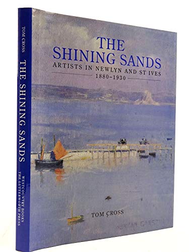 9781898386063: Shining Sands: Artists in Newlyn and St.Ives, 1880-1930