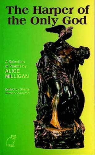 9781898392057: The Harper of the Only God: A Selection of Poetry by Alice Milligan