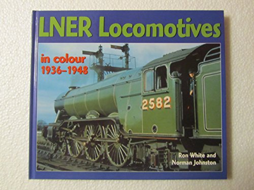 Stock image for LNER Locomotives in Colour 1936-1948 for sale by Goldstone Books