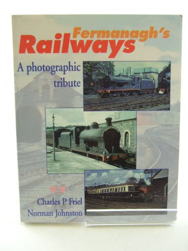 Stock image for Fermanagh's Railways: A Pictorial Tribute for sale by WorldofBooks