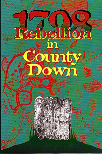 Beispielbild fr 1798: Rebellion in Co.Down zum Verkauf von AwesomeBooks