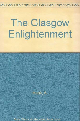 Stock image for The Glasgow Enlightenment for sale by WorldofBooks