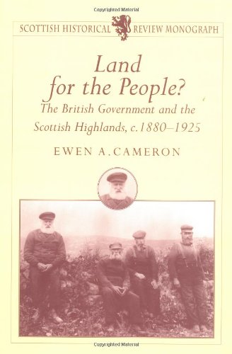 Stock image for Land for the People?: The British Government and the Scottish Highlands C.1880-1925 for sale by ThriftBooks-Atlanta