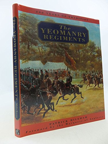 Yeomanry Regiments: 200 Years of Tradition.