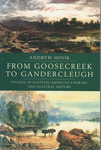 9781898410584: From Goosecreek to Gandercleugh: Studies in Scottish-American Literary and Cultural History