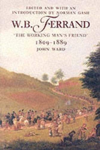 W.B.Ferrand: The Working Man's Friend, 1809-89