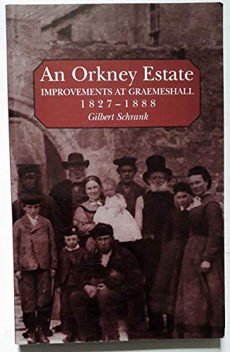 An Orkney Estate: Improvements at Greaemeshall, 1827-1888.
