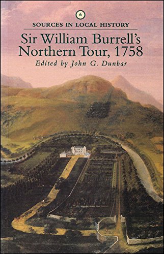 Stock image for SIR WILLIAM BURRELL'S NORTHERN TOUR 1758 (Sources in Local History 6) for sale by Richard Sylvanus Williams (Est 1976)