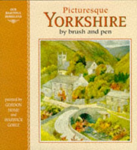 Stock image for Picturesque Yorkshire by Brush and Pen (Beautiful Homeland) for sale by WorldofBooks