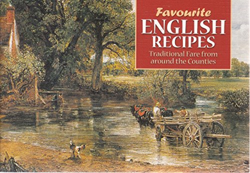 Beispielbild fr Favourite English Recipes: Traditional Fare from Around the Counties (Favourite Recipes Series) zum Verkauf von Wonder Book