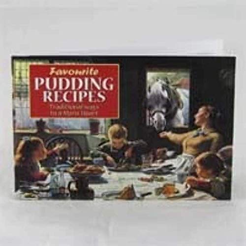 Stock image for Favourite Pudding Recipes: Traditional Ways to a Man's Heart (Favourite Recipes Series) for sale by Once Upon A Time Books