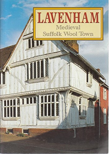 Beispielbild fr Lavenham: Medieval Suffolk Wool Town zum Verkauf von WorldofBooks