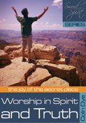 Stock image for Worship in Spirit and Truth: The Joy of the Secret Place for sale by WorldofBooks