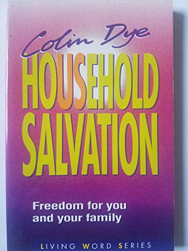 Stock image for Household Salvation: Freedom for You and Your Family (Living Word S.) for sale by WorldofBooks