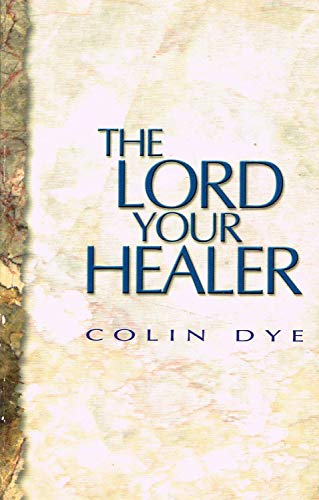 Stock image for The Lord Your Healer for sale by WorldofBooks
