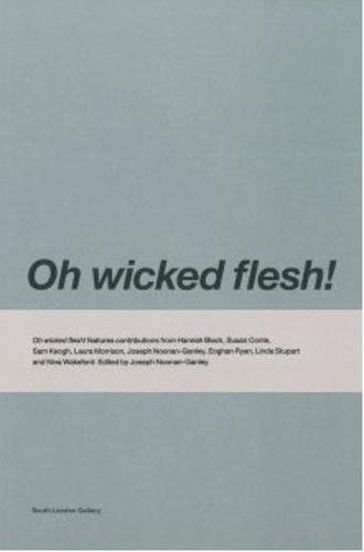 Beispielbild fr Oh Wicked Flesh! zum Verkauf von GreatBookPrices