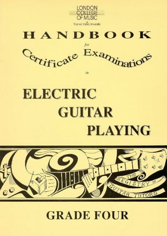London College of Music Handbook for Certificate Examination in Electric Guitar: Grade 4 (London College of Music Handbooks for Certificate Education in Electric Guitar) (9781898466048) by Tony Skinner