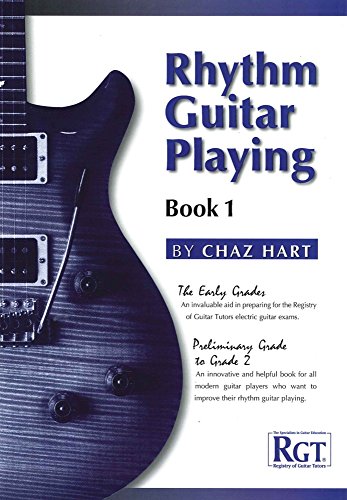 Beispielbild fr Rhythm Guitar Playing: The Early Grades - Preliminary to Grade 2 Bk.1: Preliminary Grade to Grade 2 zum Verkauf von WorldofBooks