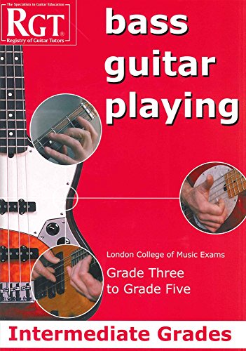 Stock image for Bass Guitar Playing: Intermediate Grades, Grade Three to Grade Five for sale by Revaluation Books