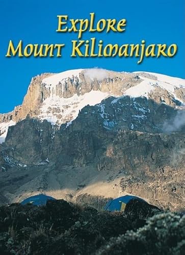 Imagen de archivo de Explore Mount Kilimanjaro: Marangu, Machame and Rongai Routes (Rucksack Readers) a la venta por WorldofBooks