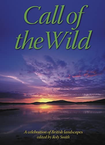 Imagen de archivo de Call of the Wild: A Celebration of British Landscapes (Rucksack Readers) a la venta por WorldofBooks