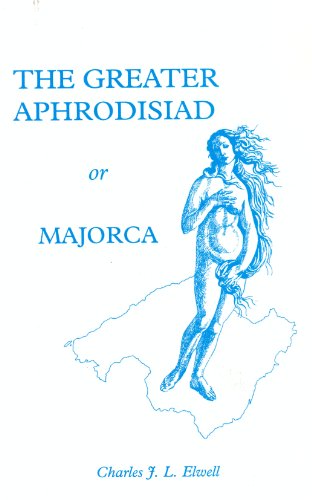 Imagen de archivo de Greater Aphrodisiad: Or Majorca a la venta por WorldofBooks