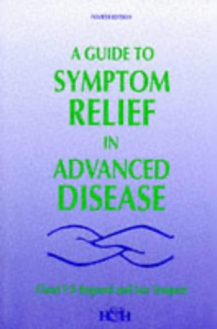 Imagen de archivo de A Guide to Symptom Relief in Advanced Disease a la venta por Better World Books