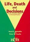 Beispielbild fr Life, Death and Decisions : Doctors and Nurses Reflect zum Verkauf von Better World Books