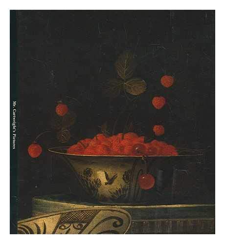 Mr. Cartwright's Pictures, A Seventeenth Century Collection (9781898519003) by Kalinsky, Nicola & Giles Waterfield (Essay)