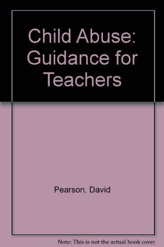 Child Abuse (Guidance for Teachers) (9781898538004) by Unknown Author