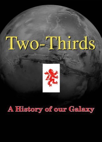 Beispielbild fr Two-Thirds : A History of our Galaxy zum Verkauf von WeBuyBooks