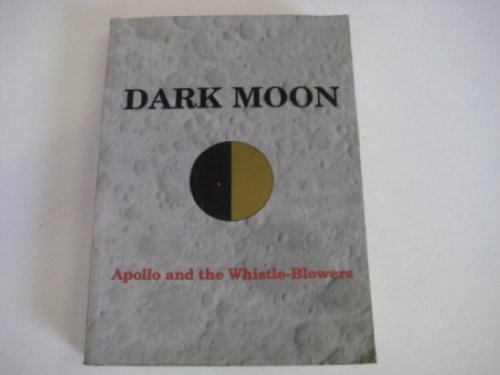 9781898541103: Dark Moon : Apollo and the Whistle-Blowers