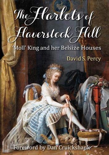 Beispielbild fr The Harlots of Haverstock Hill: 'Moll' King and her Belsize Houses zum Verkauf von Revaluation Books