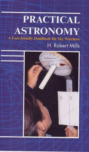 Beispielbild fr Practical Astronomy : A User-Friendly Handbook for Skywatchers zum Verkauf von Better World Books
