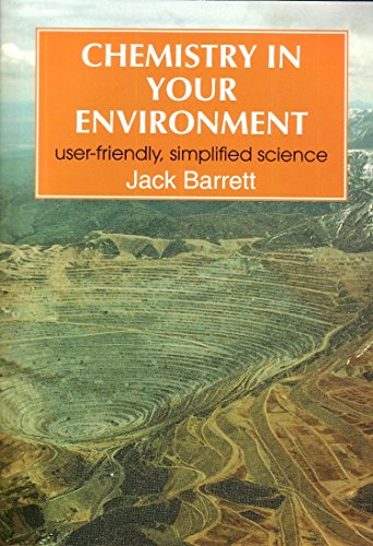9781898563037: Chemistry in Your Environment: User-Friendly, Simplified Science