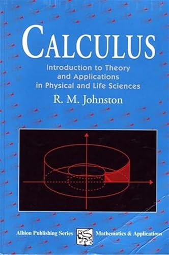Calculus: Introductory Theory and Applications in Physical and Life Science (9781898563068) by Johnson, R. M.