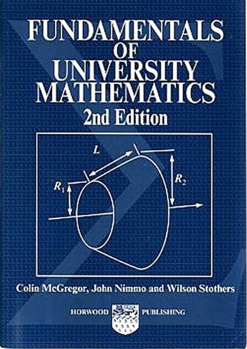 Beispielbild fr Fundamentals of University Mathematics (Albion Mathematics and Applications) zum Verkauf von Reuseabook
