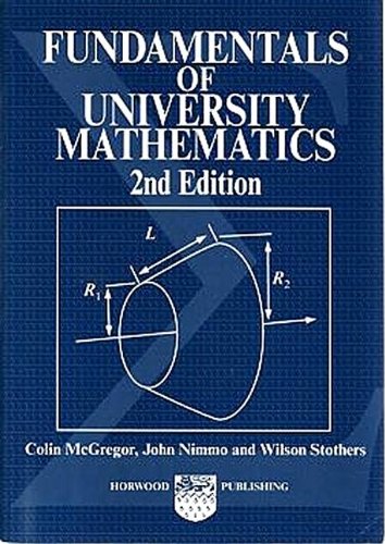 Stock image for Fundamentals of University Mathematics (Albion Mathematics and Applications) for sale by Reuseabook