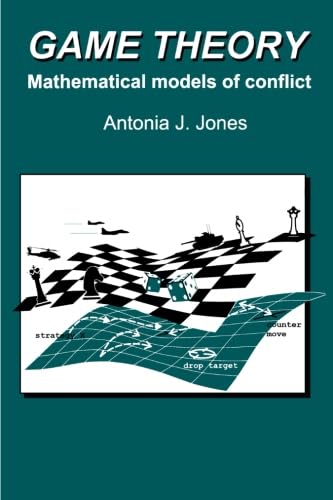 Game Theory: Mathematical Models of Conflict (9781898563143) by Jones, A. J.