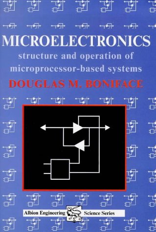 Beispielbild fr Micro-Electronics: The Structure and Operation of Microprocessor-Based Systems (Albion Engineering Science Series) zum Verkauf von MusicMagpie