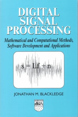 9781898563488: Digital Signal Processing: Mathematical and Computational Methods, Software Development and Applications