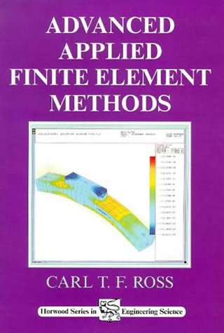 9781898563518: Advanced Applied Finite Element Methods (Horwood series in advanced engineering)