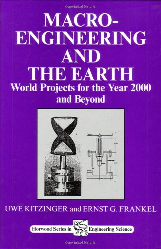 Imagen de archivo de Macro-Engineering and the Earth: World Projects for Year 2000 and Beyond a la venta por ThriftBooks-Atlanta