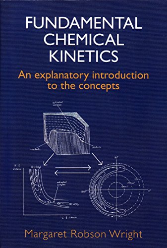 Stock image for Fundamental Chemical Kinetics: An Explanatory Introduction to the Concepts (Horwood Series in Chemical Science) for sale by Bulk Book Warehouse