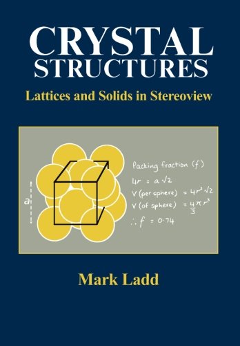 Imagen de archivo de Crystal Structures: Lattices and Solids in Stereoview (Horwood Series in Chemical Science) a la venta por Brook Bookstore On Demand