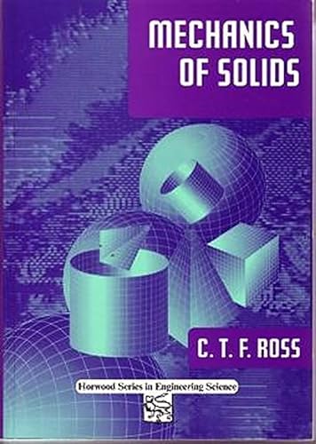Mechanics of Solids (9781898563679) by Ross, Carl T.F.; Ross, C. T. F.